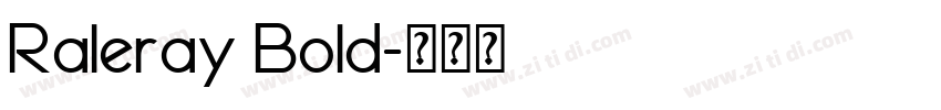 Raleray Bold字体转换